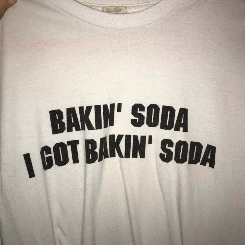 I got bakin soda shirt